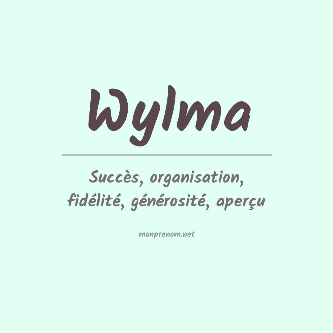 Signification du Prénom Wylma