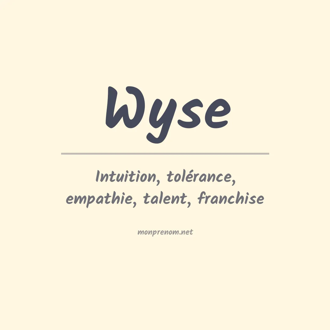 Signification du Prénom Wyse