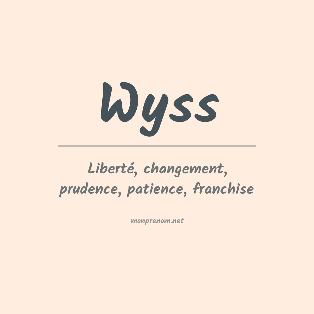 Signification du Prénom Wyss