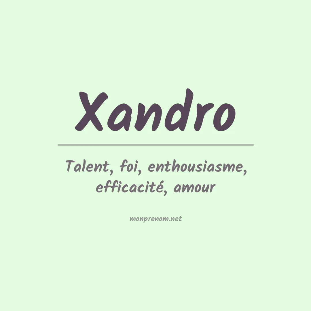 Signification du Prénom Xandro Signification du Prénom Xandro