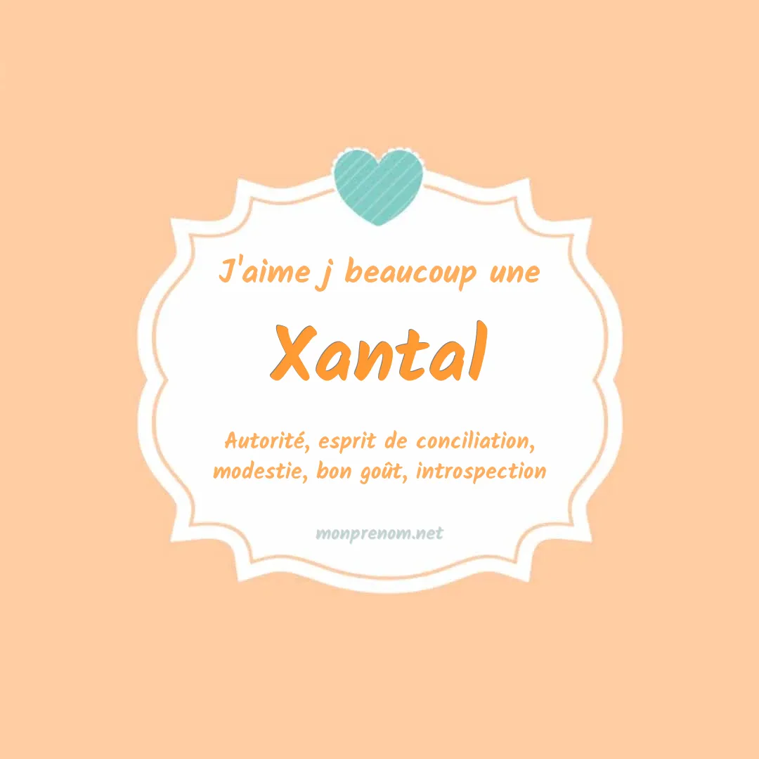 j'aime beaucoup Xantal