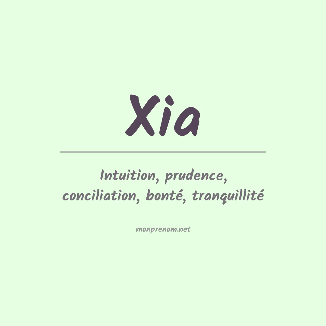 Signification du Prénom Xia