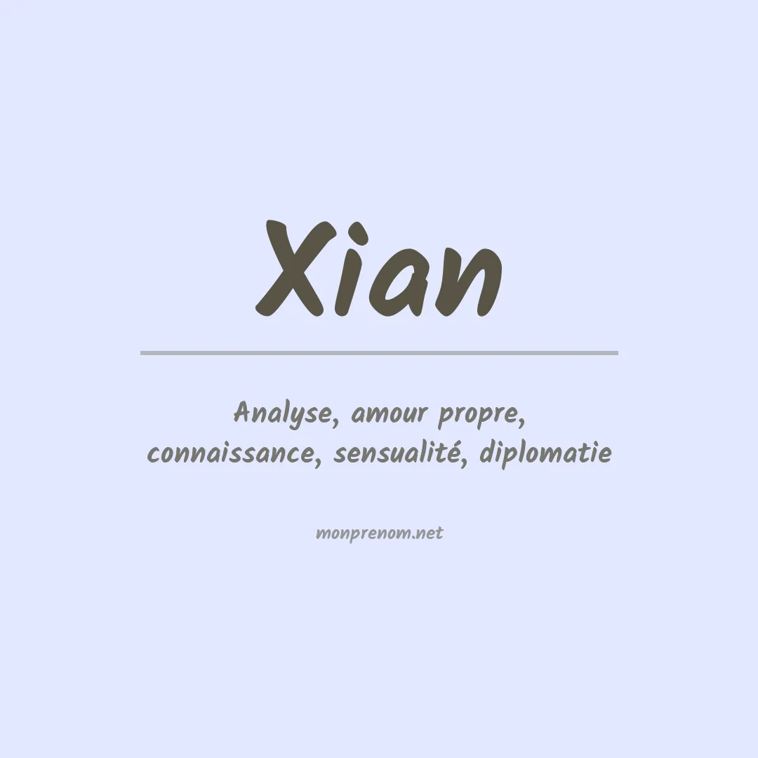 Signification du Prénom Xian