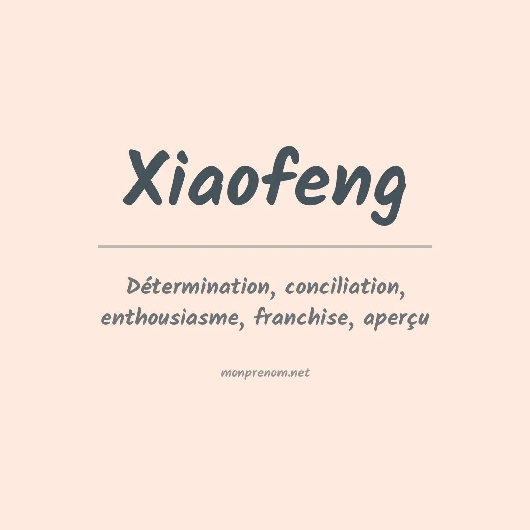 Signification du Prénom Xiaofeng Signification du Prénom Xiaofeng