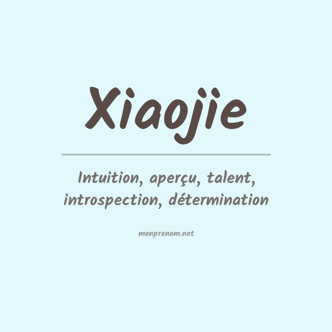 Signification du Prénom Xiaojie Signification du Prénom Xiaojie