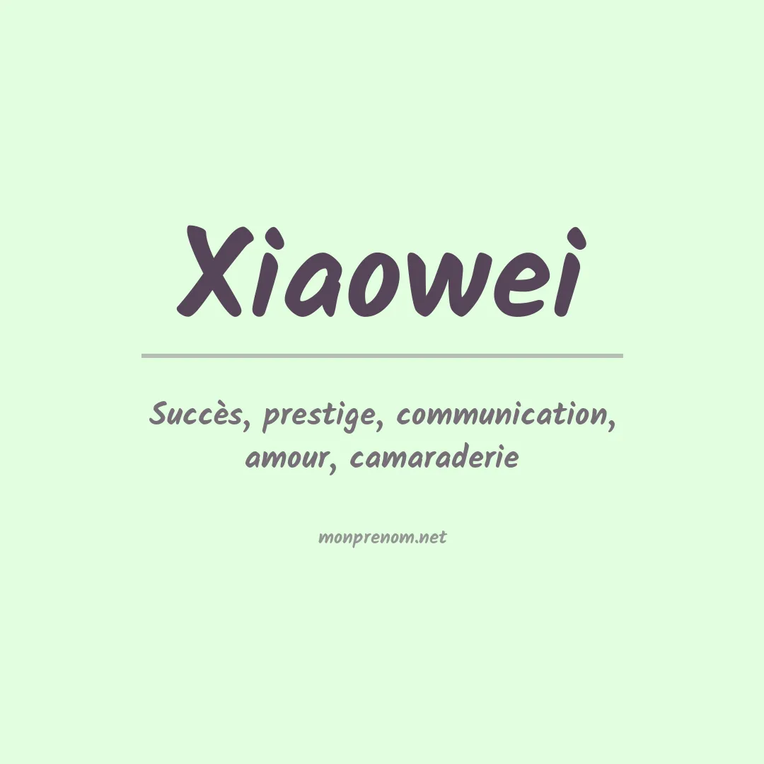 Signification du Prénom Xiaowei Signification du Prénom Xiaowei