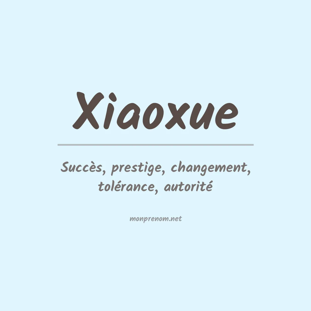 Signification du Prénom Xiaoxue Signification du Prénom Xiaoxue