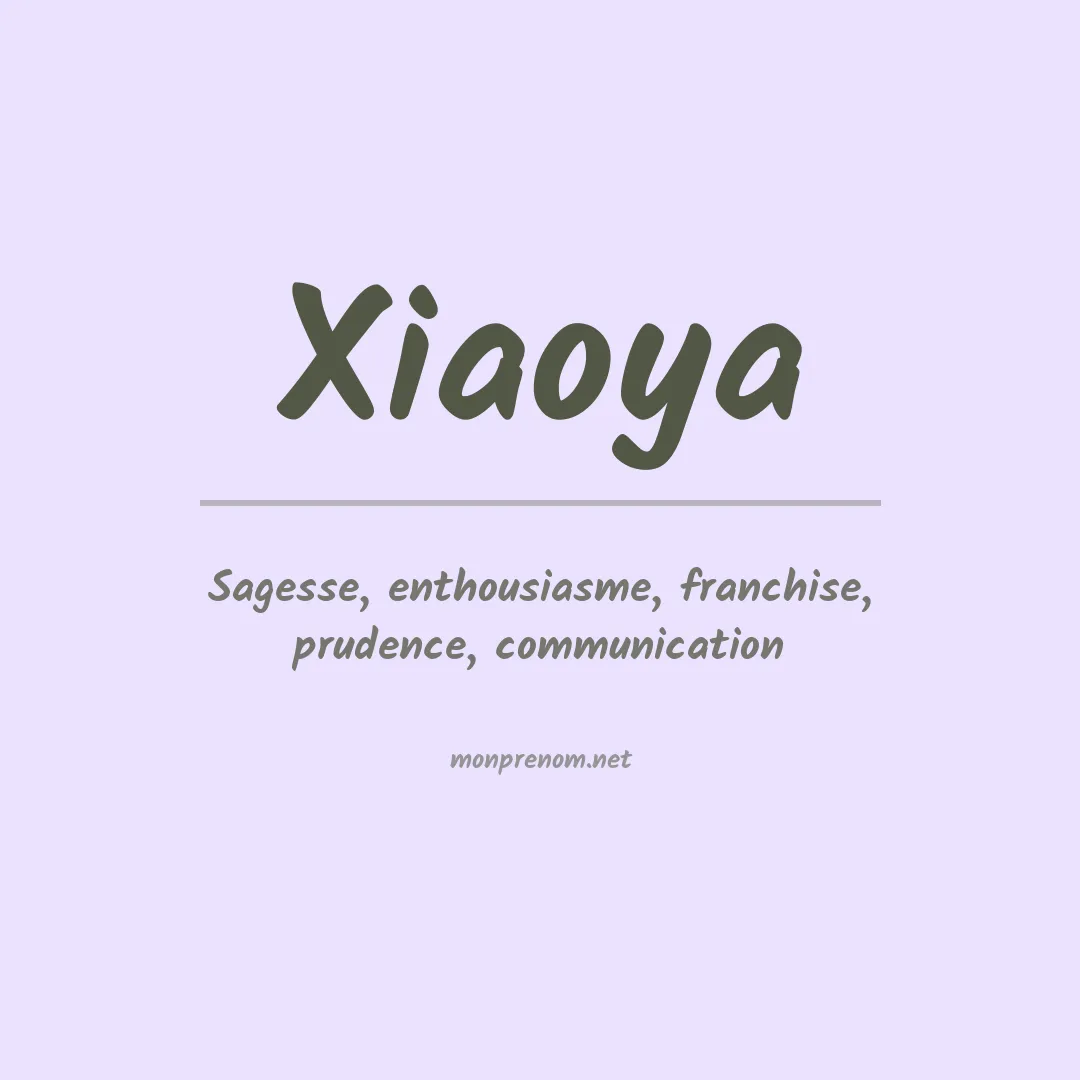 Signification du Prénom Xiaoya