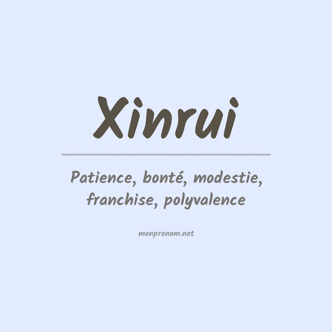 Signification du Prénom Xinrui Signification du Prénom Xinrui