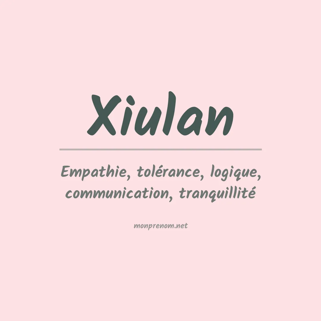 Signification du Prénom Xiulan