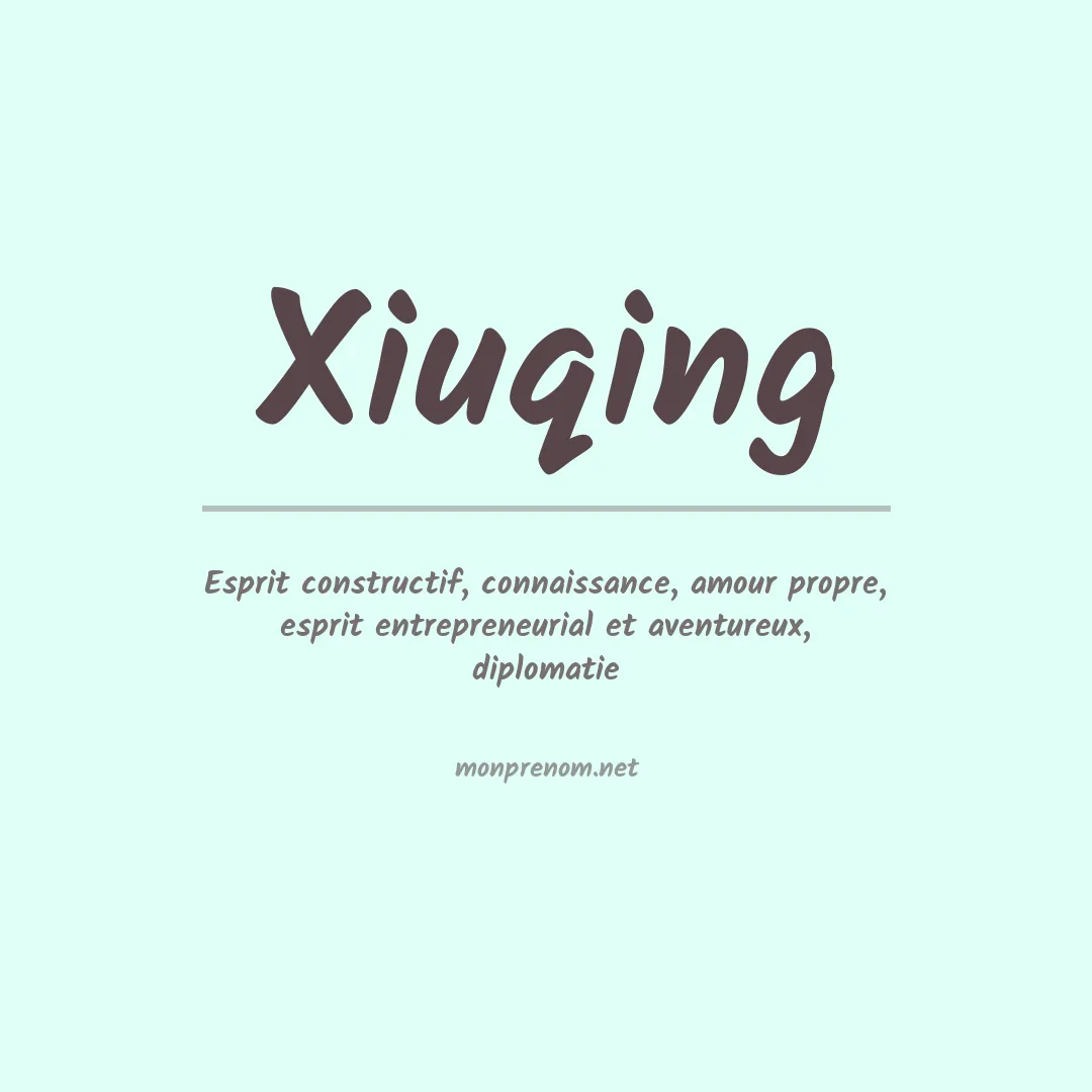 Signification du Prénom Xiuqing Signification du Prénom Xiuqing