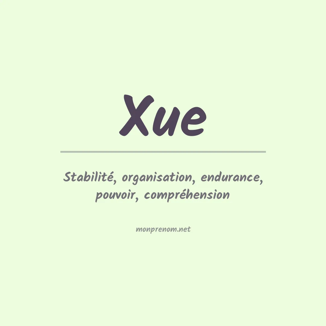 Signification du Prénom Xue