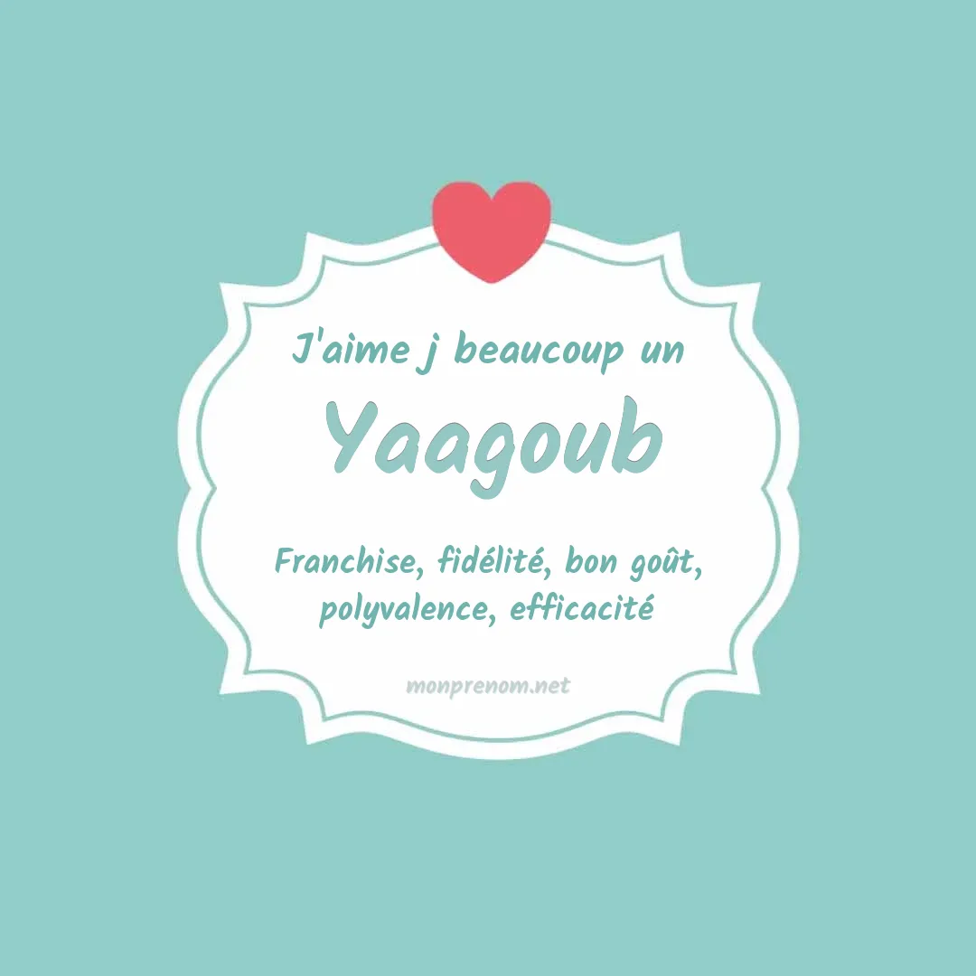 j'aime beaucoup Yaagoub