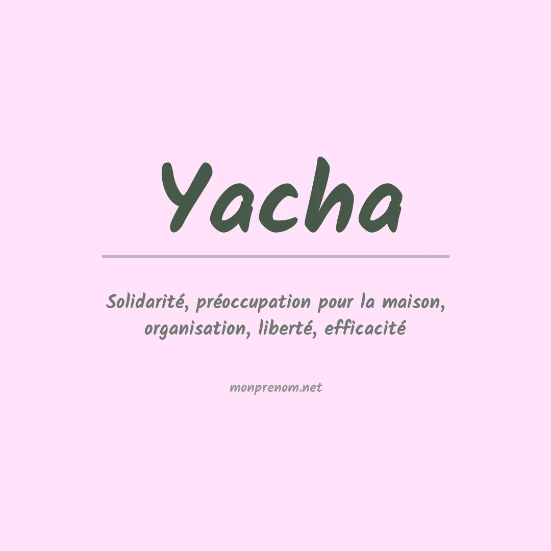 Signification du Prénom Yacha