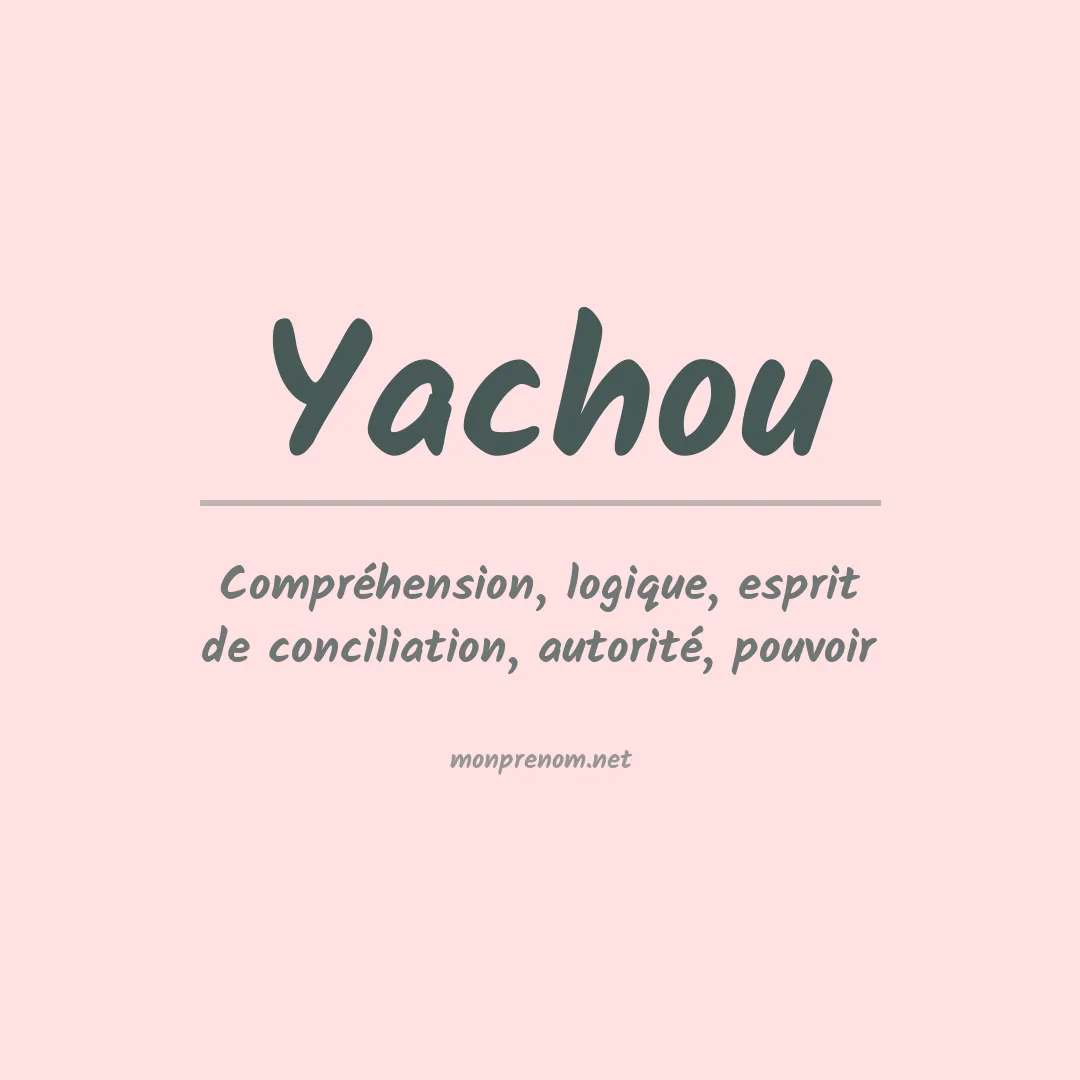 Signification du Prénom Yachou