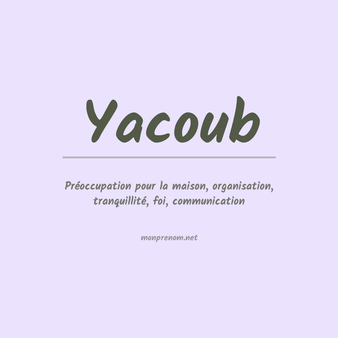 Signification du Prénom Yacoub