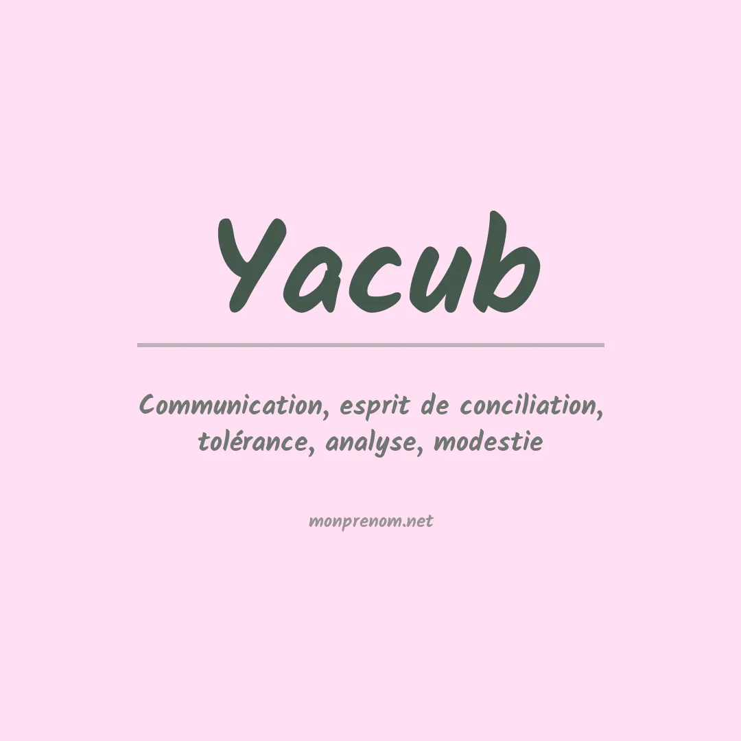 Signification du Prénom Yacub