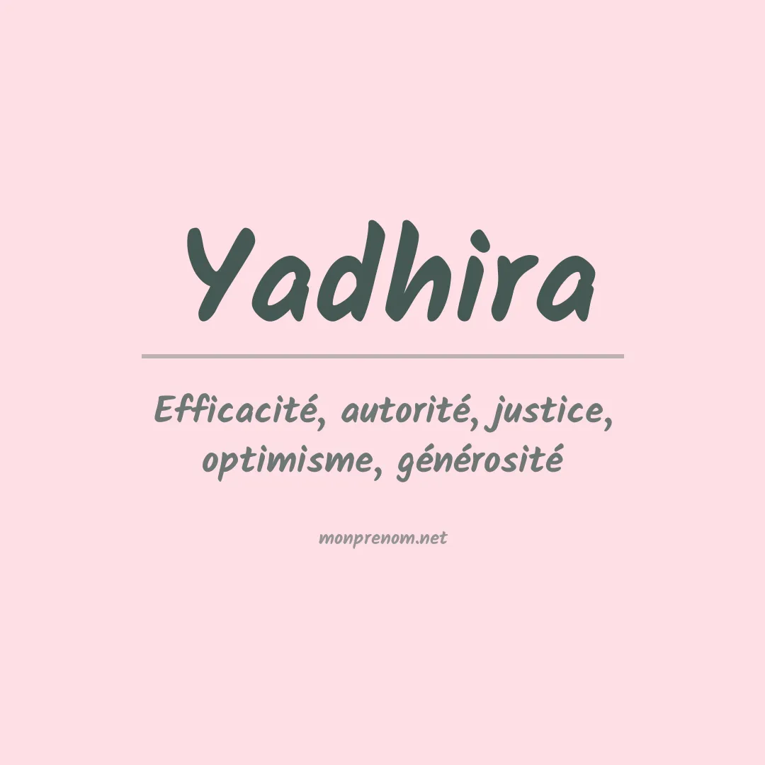 Signification du Prénom Yadhira Signification du Prénom Yadhira