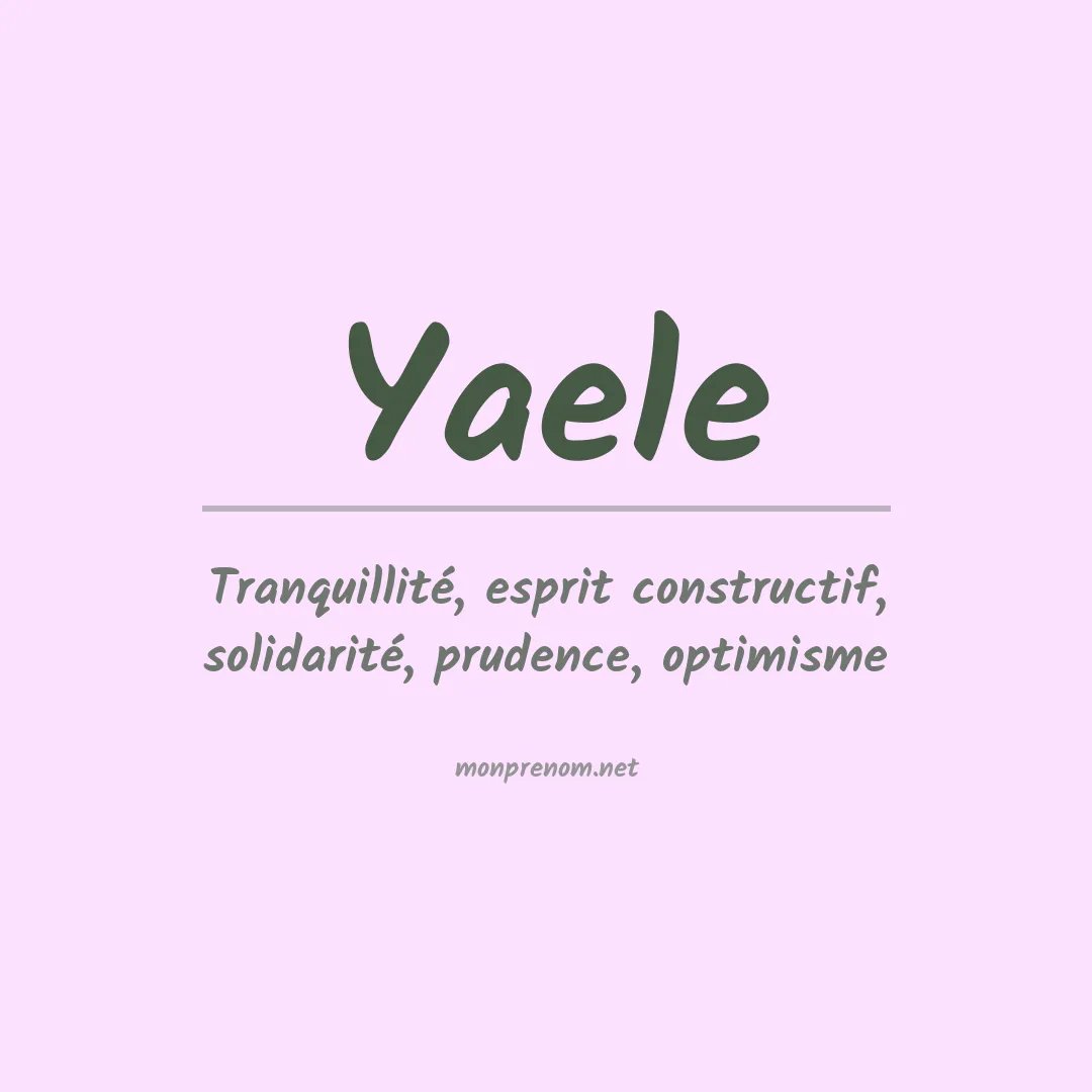 Signification du Prénom Yaele Signification du Prénom Yaele