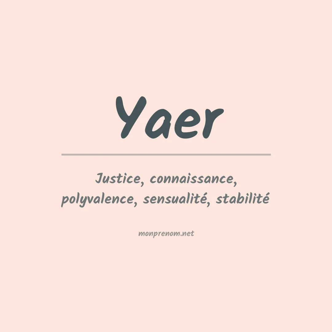 Signification du Prénom Yaer Signification du Prénom Yaer