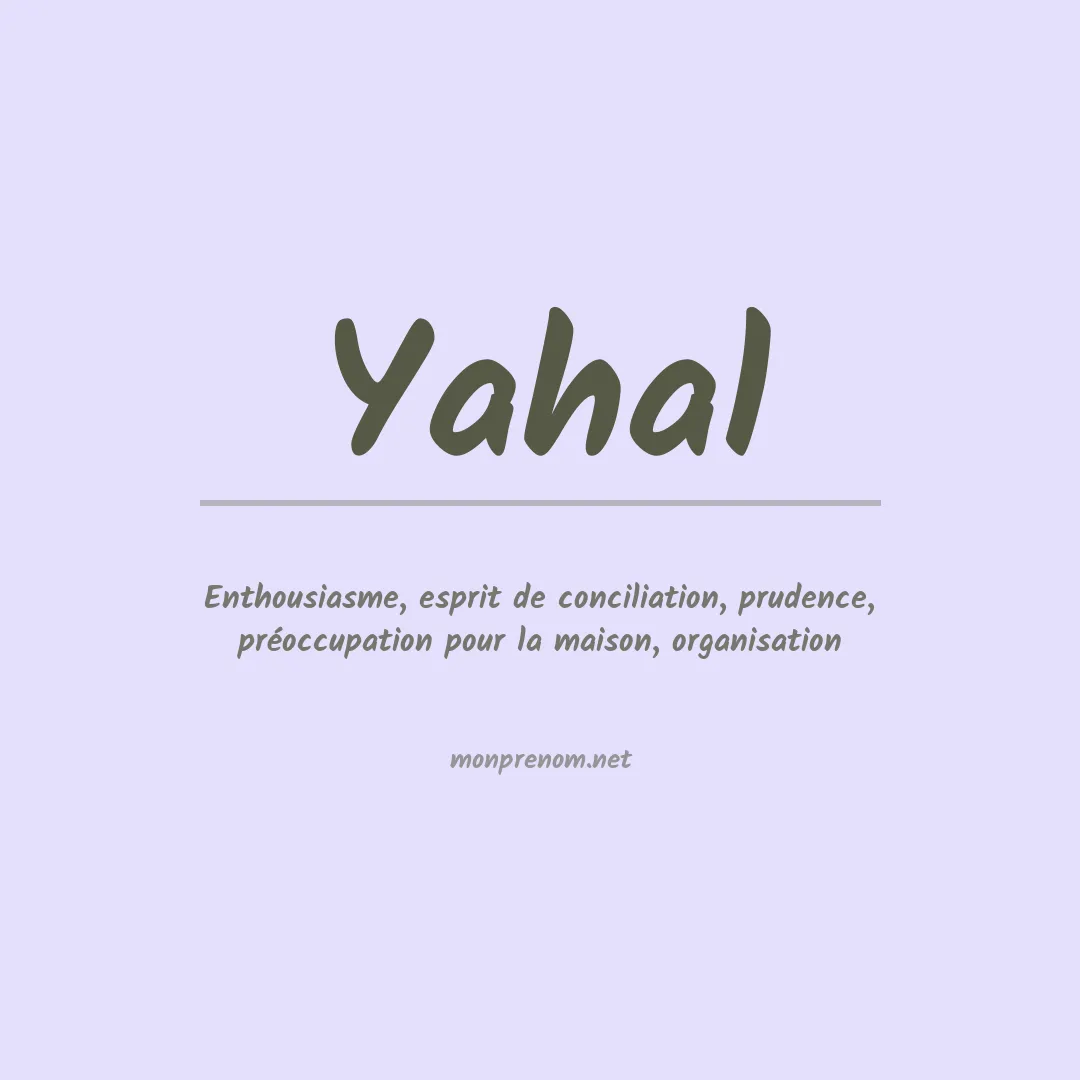 Signification du Prénom Yahal Signification du Prénom Yahal