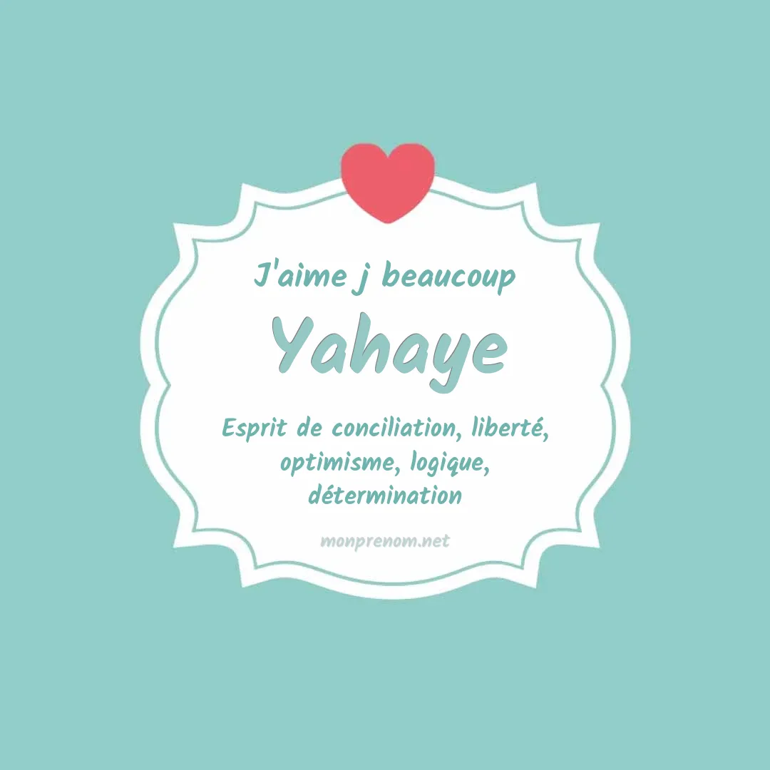 j'aime beaucoup Yahaye