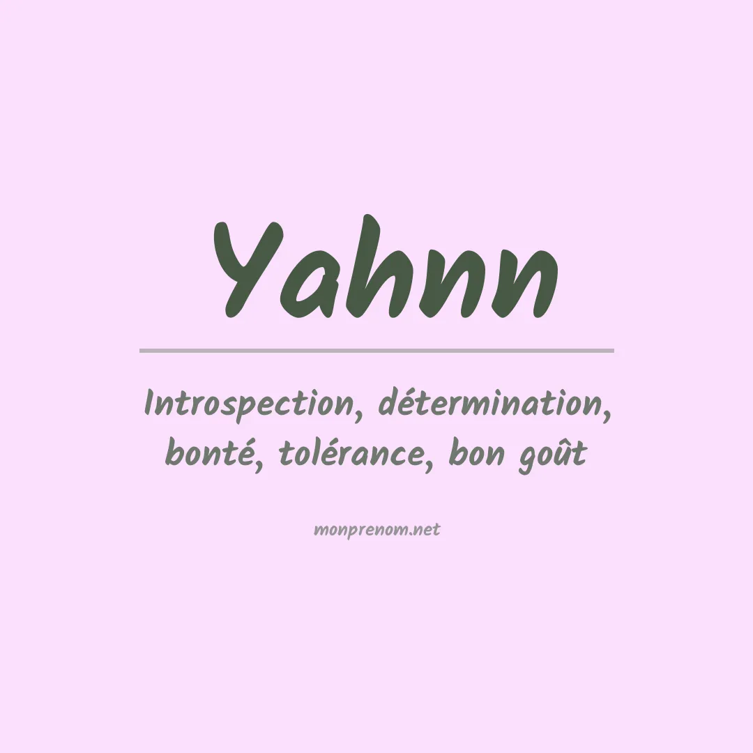 Signification du Prénom Yahnn Signification du Prénom Yahnn