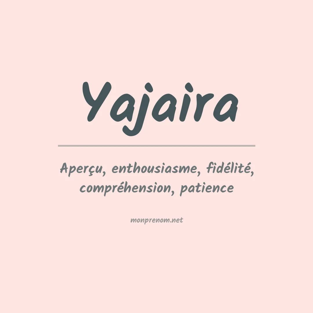 Signification du Prénom Yajaira