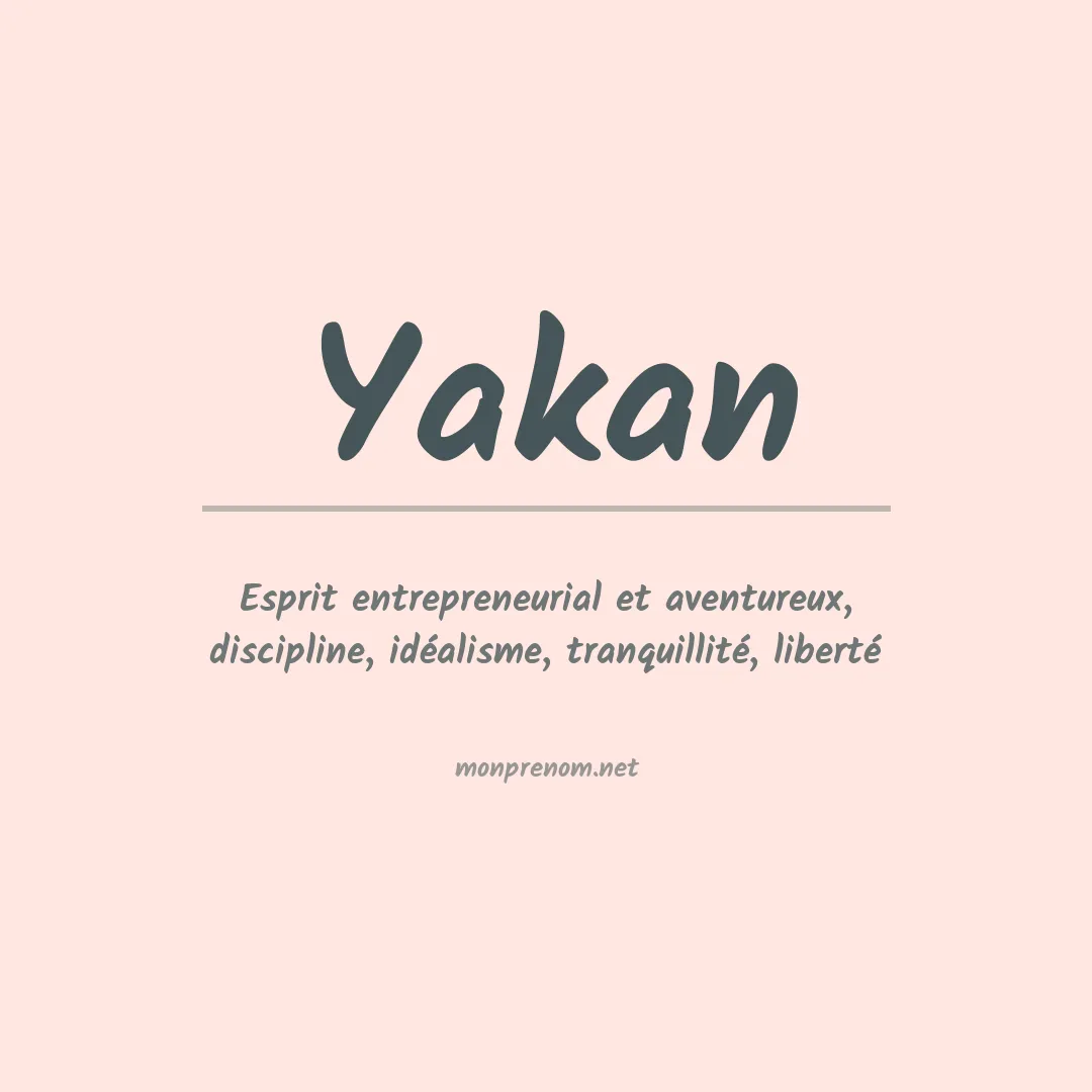 Signification du Prénom Yakan Signification du Prénom Yakan