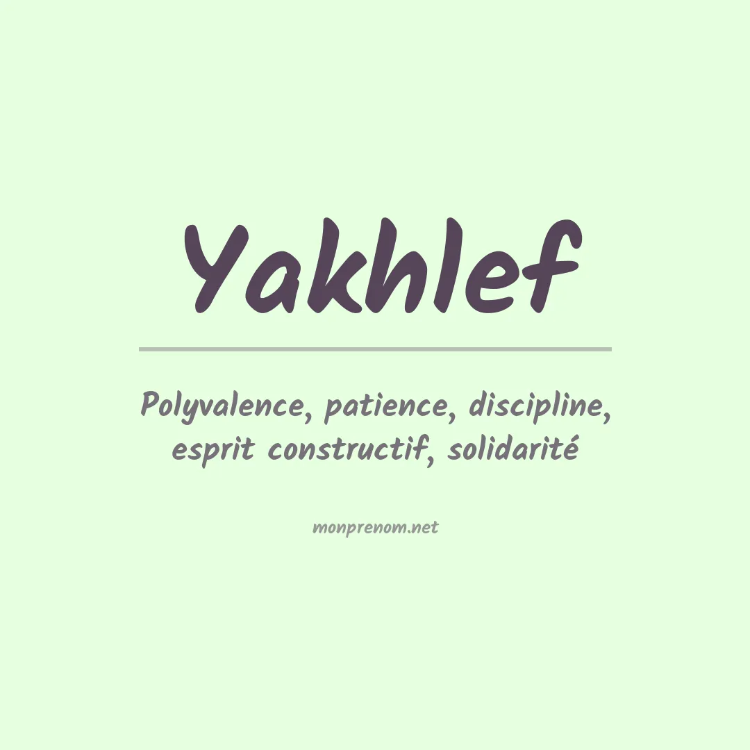 Signification du Prénom Yakhlef