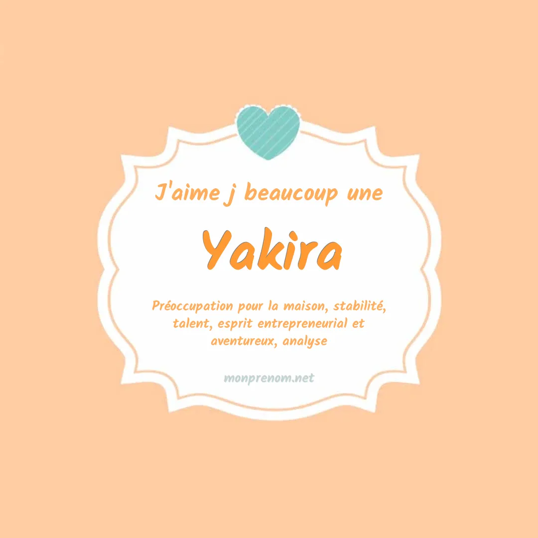 j'aime beaucoup Yakira
