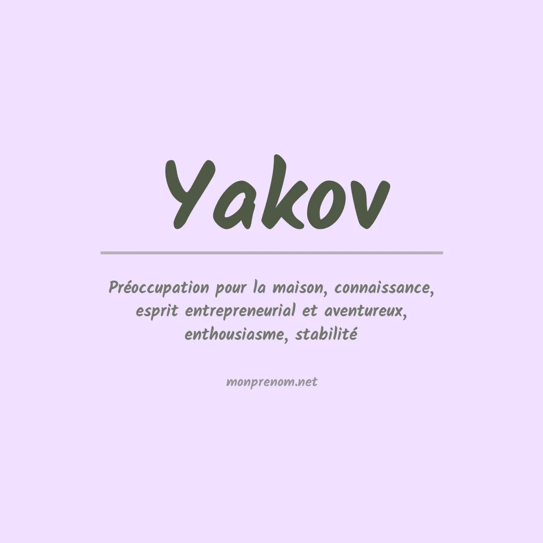 Signification du Prénom Yakov Signification du Prénom Yakov