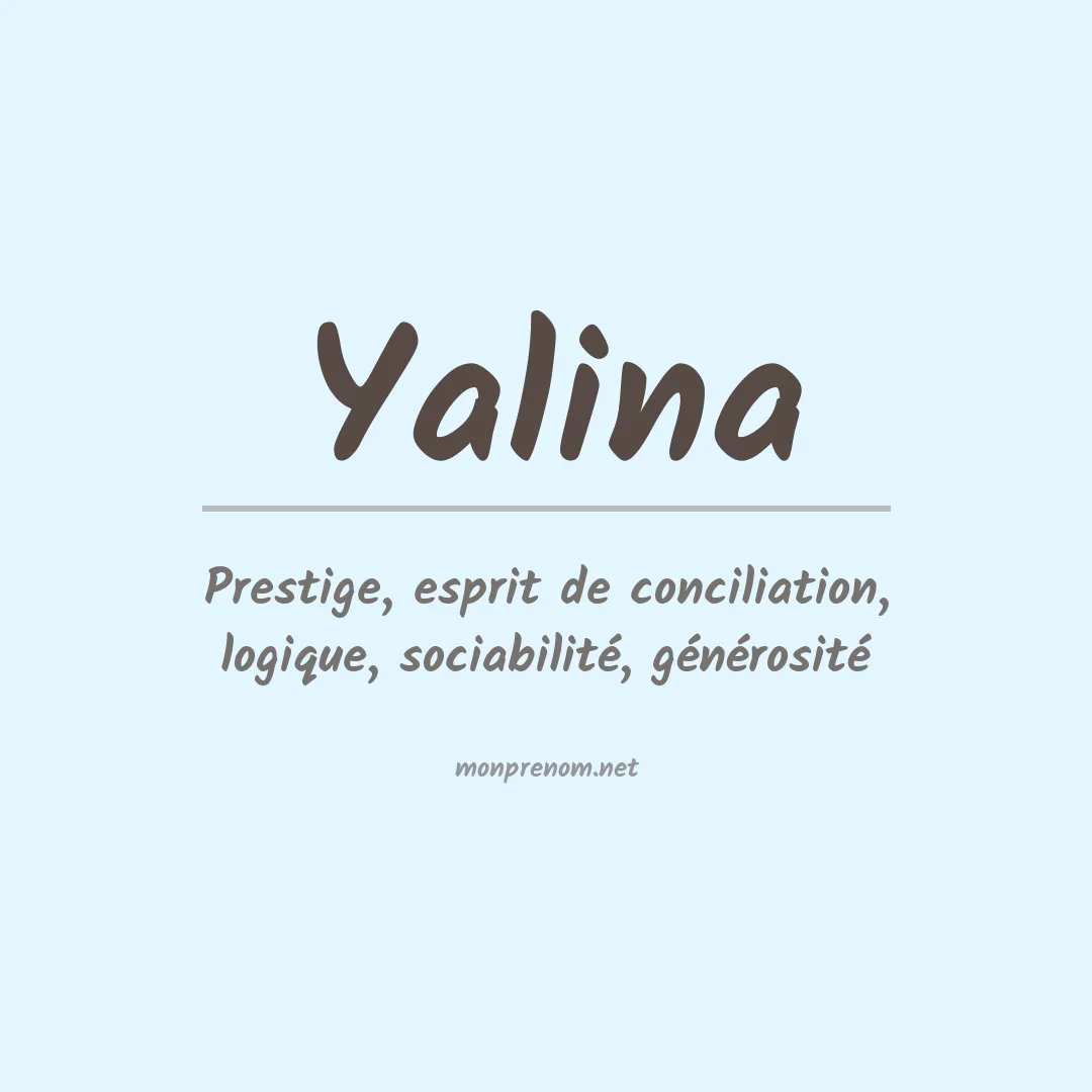 Signification du Prénom Yalina Signification du Prénom Yalina
