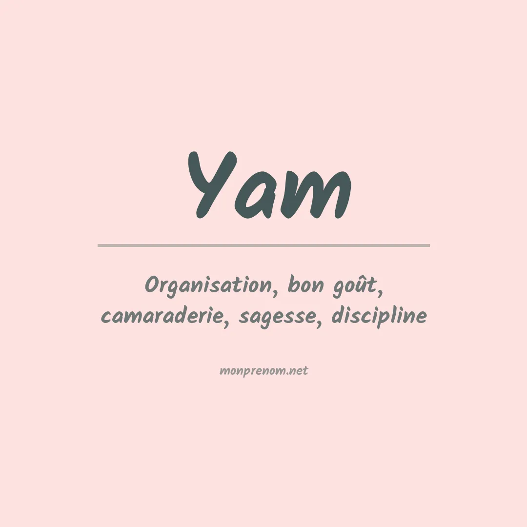 Signification du Prénom Yam