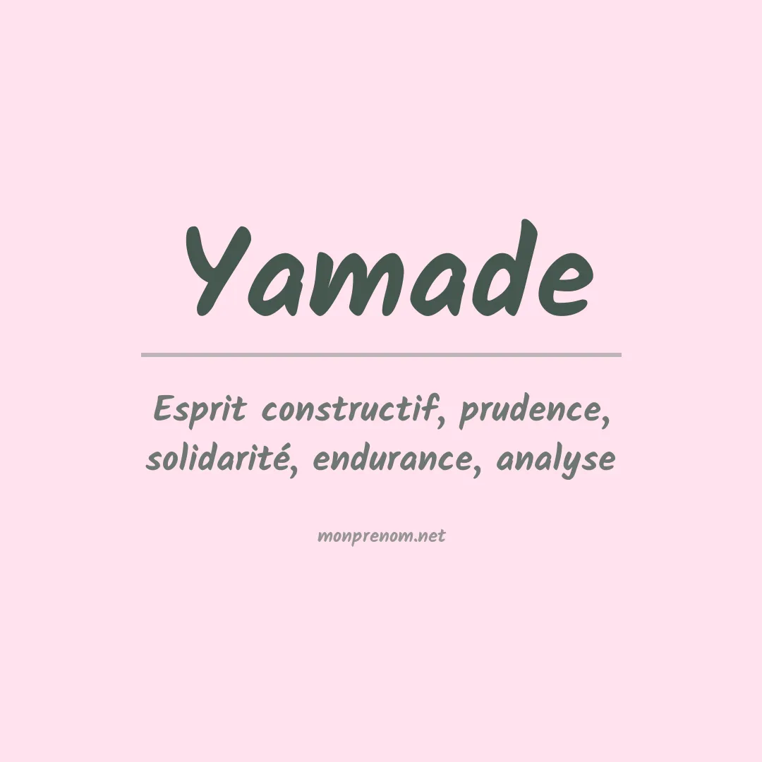 Signification du Prénom Yamade