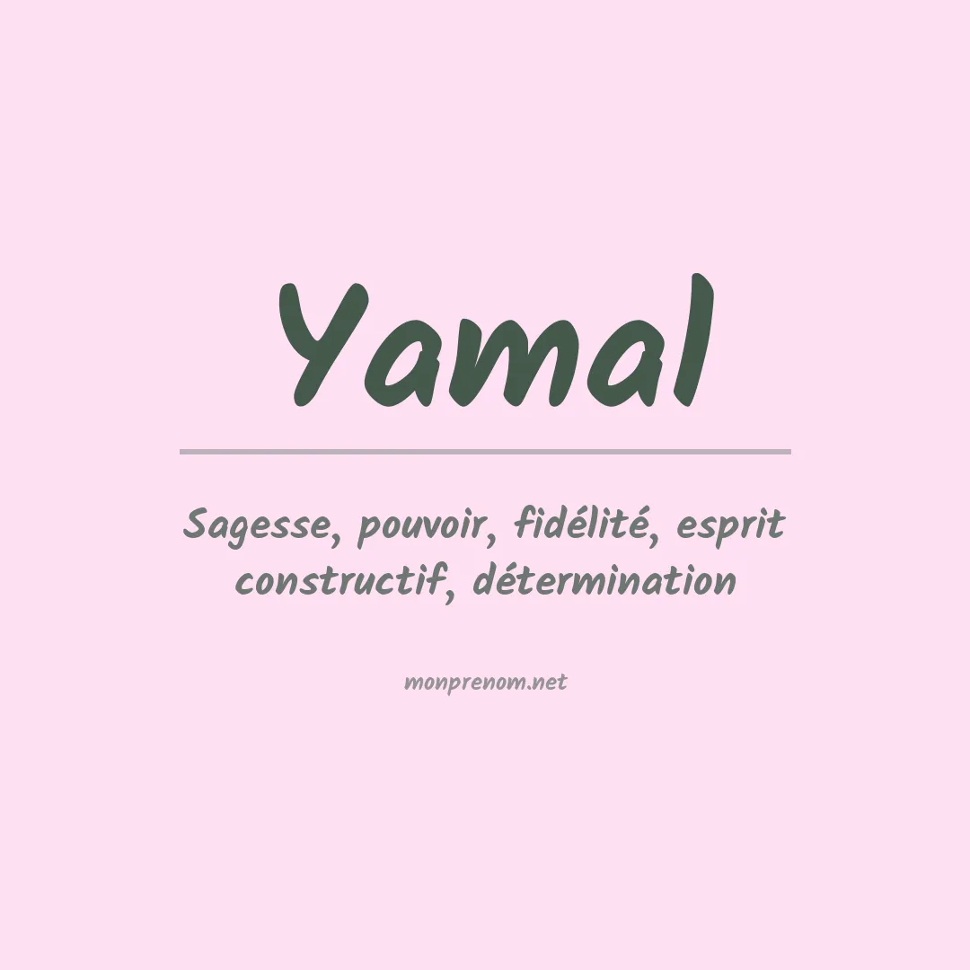Signification du Prénom Yamal Signification du Prénom Yamal
