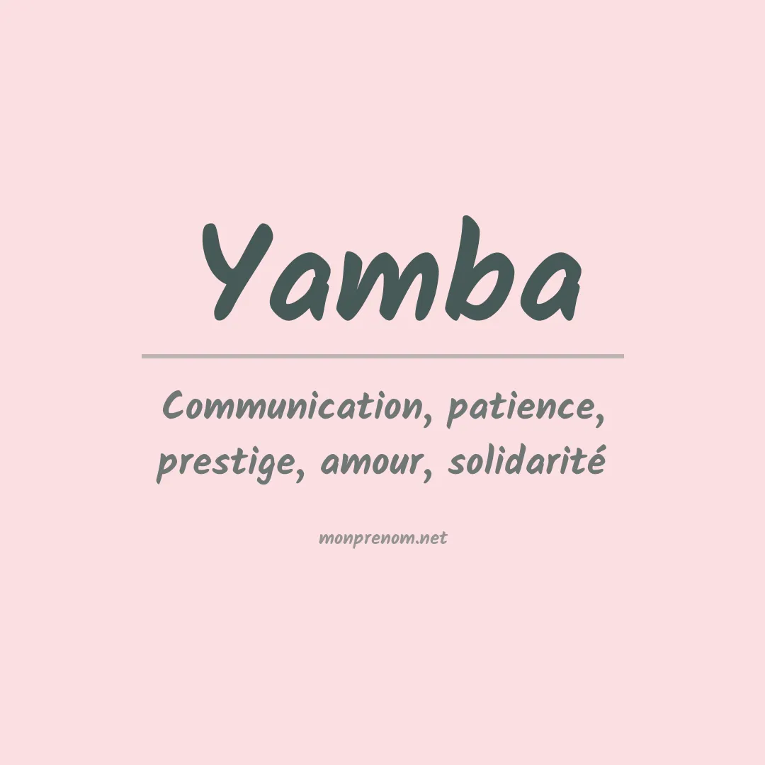 Signification du Prénom Yamba Signification du Prénom Yamba