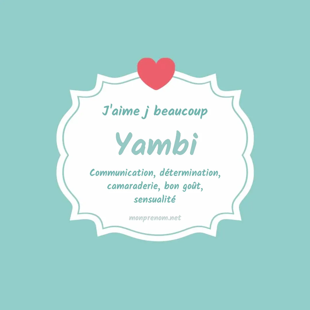 j'aime beaucoup Yambi