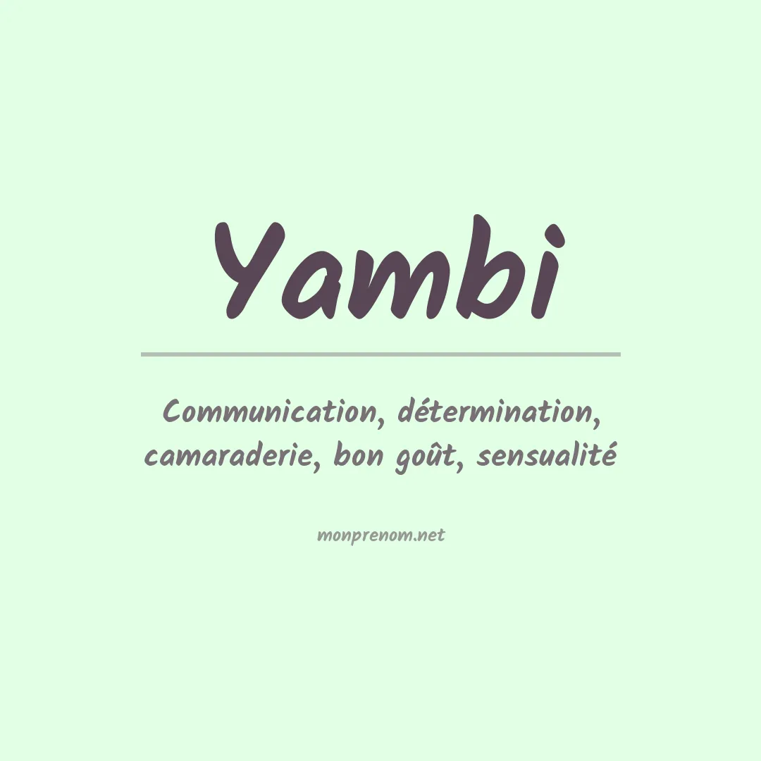 Signification du Prénom Yambi Signification du Prénom Yambi