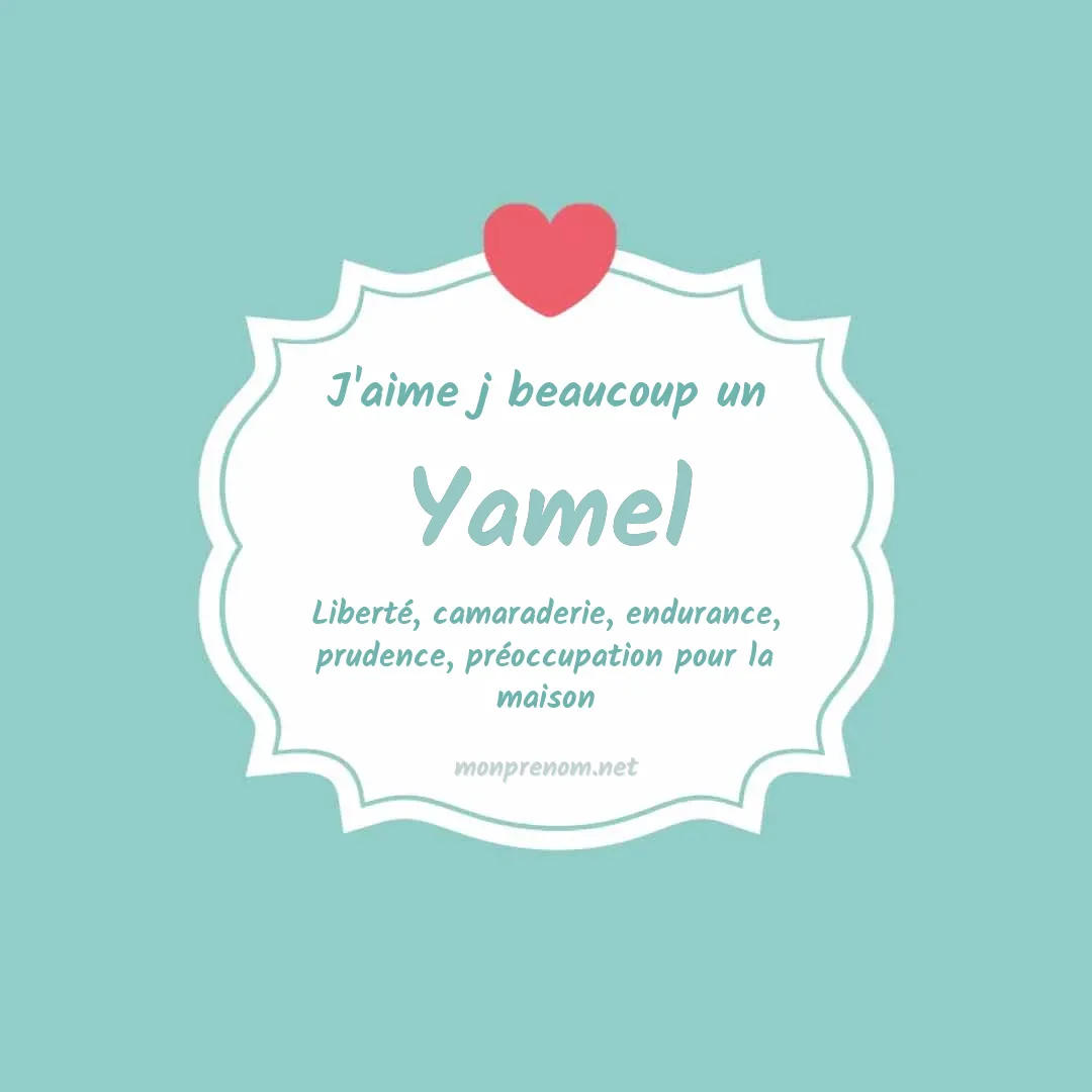 j'aime beaucoup Yamel