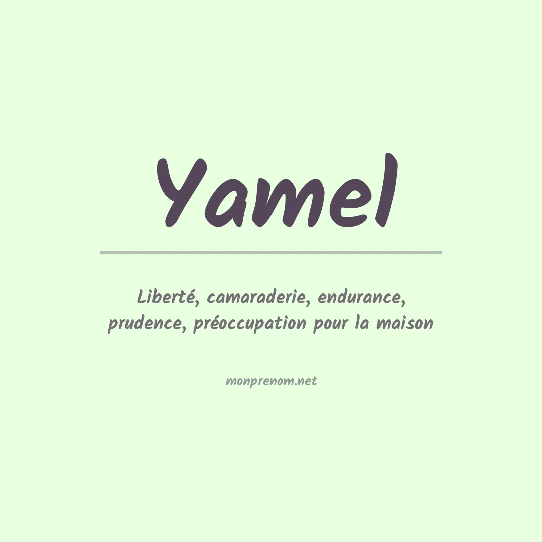 Signification du Prénom Yamel