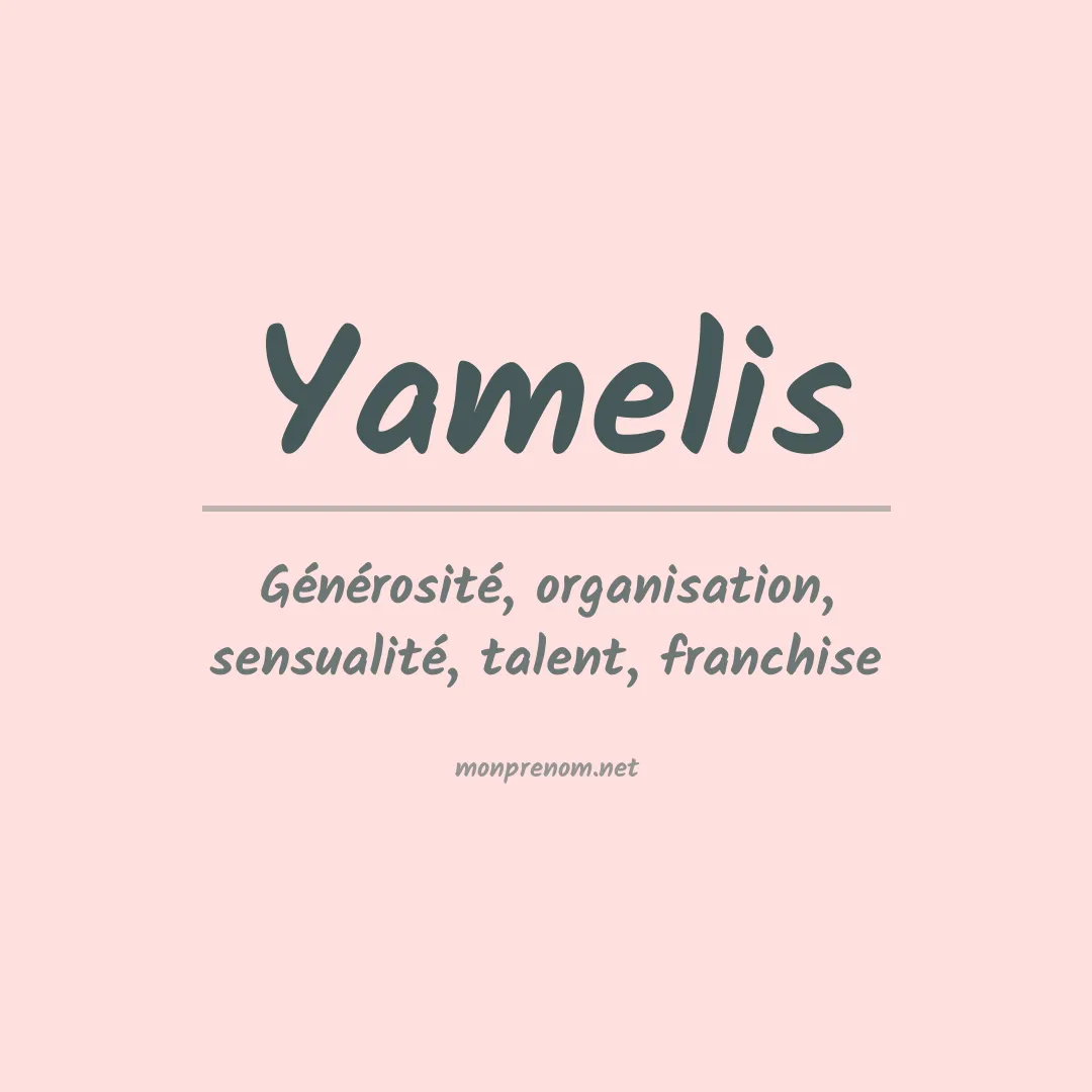 Signification du Prénom Yamelis