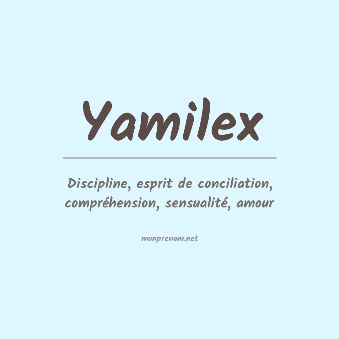 Signification du Prénom Yamilex