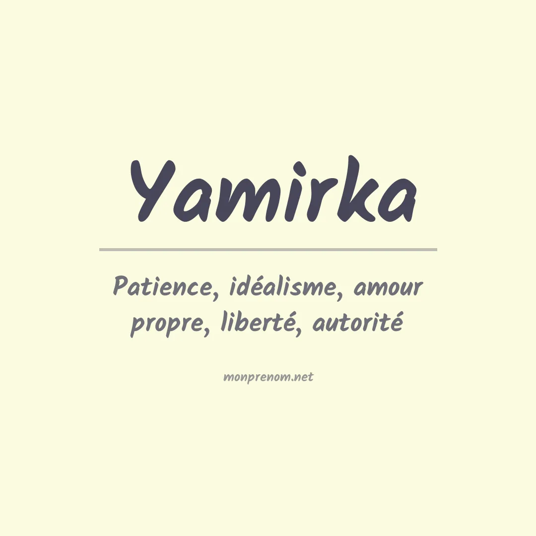 Signification du Prénom Yamirka