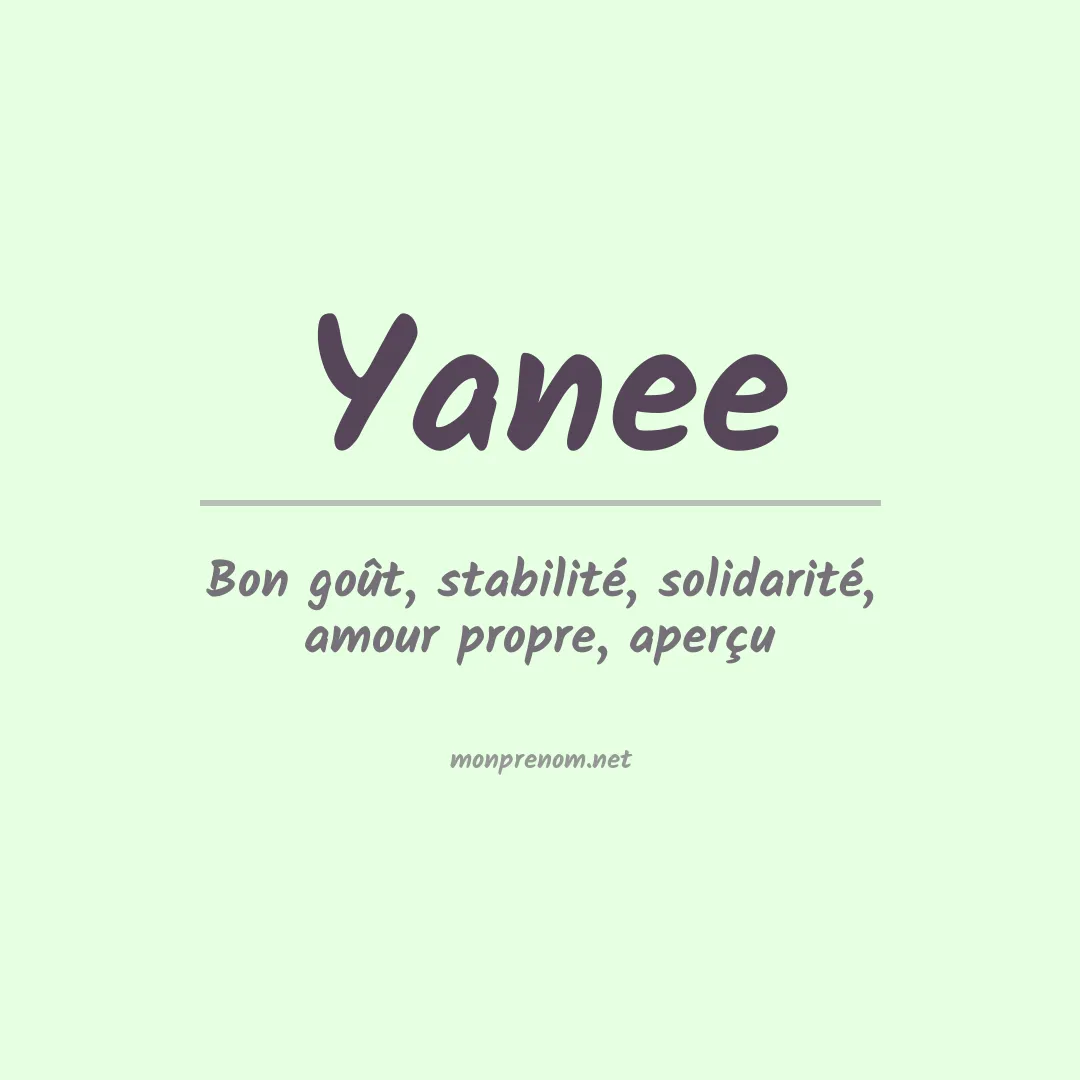 Signification du Prénom Yanee Signification du Prénom Yanee