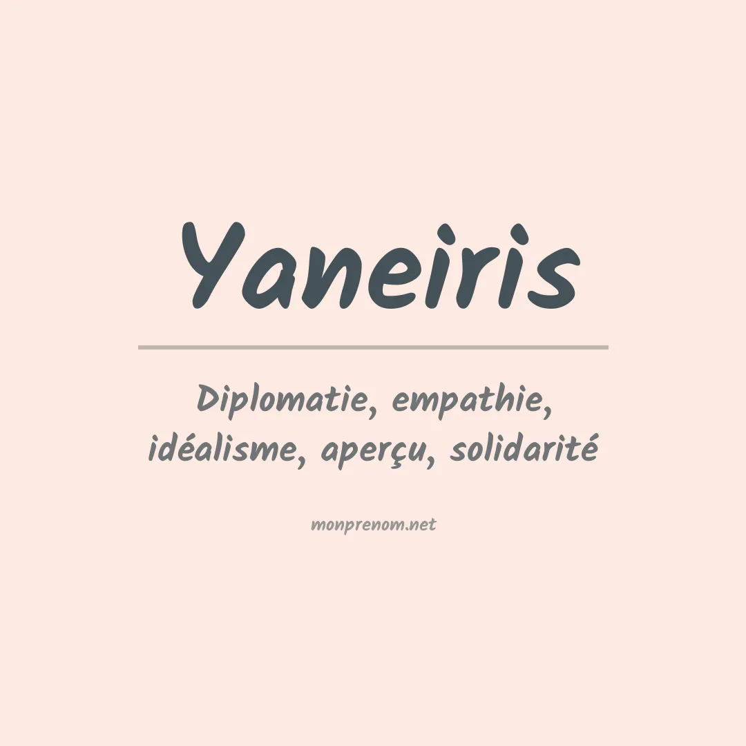 Signification du Prénom Yaneiris Signification du Prénom Yaneiris