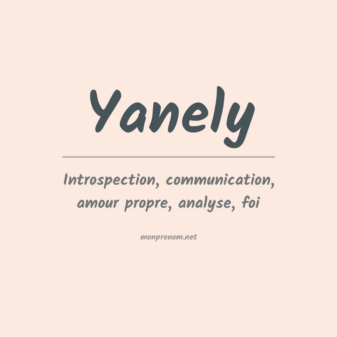 Signification du Prénom Yanely Signification du Prénom Yanely