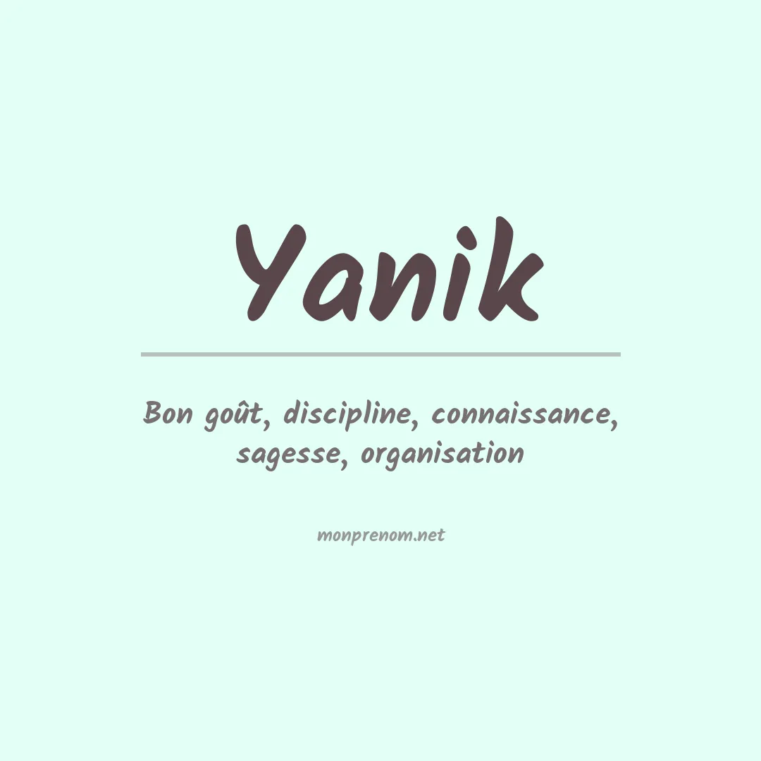 Signification du Prénom Yanik