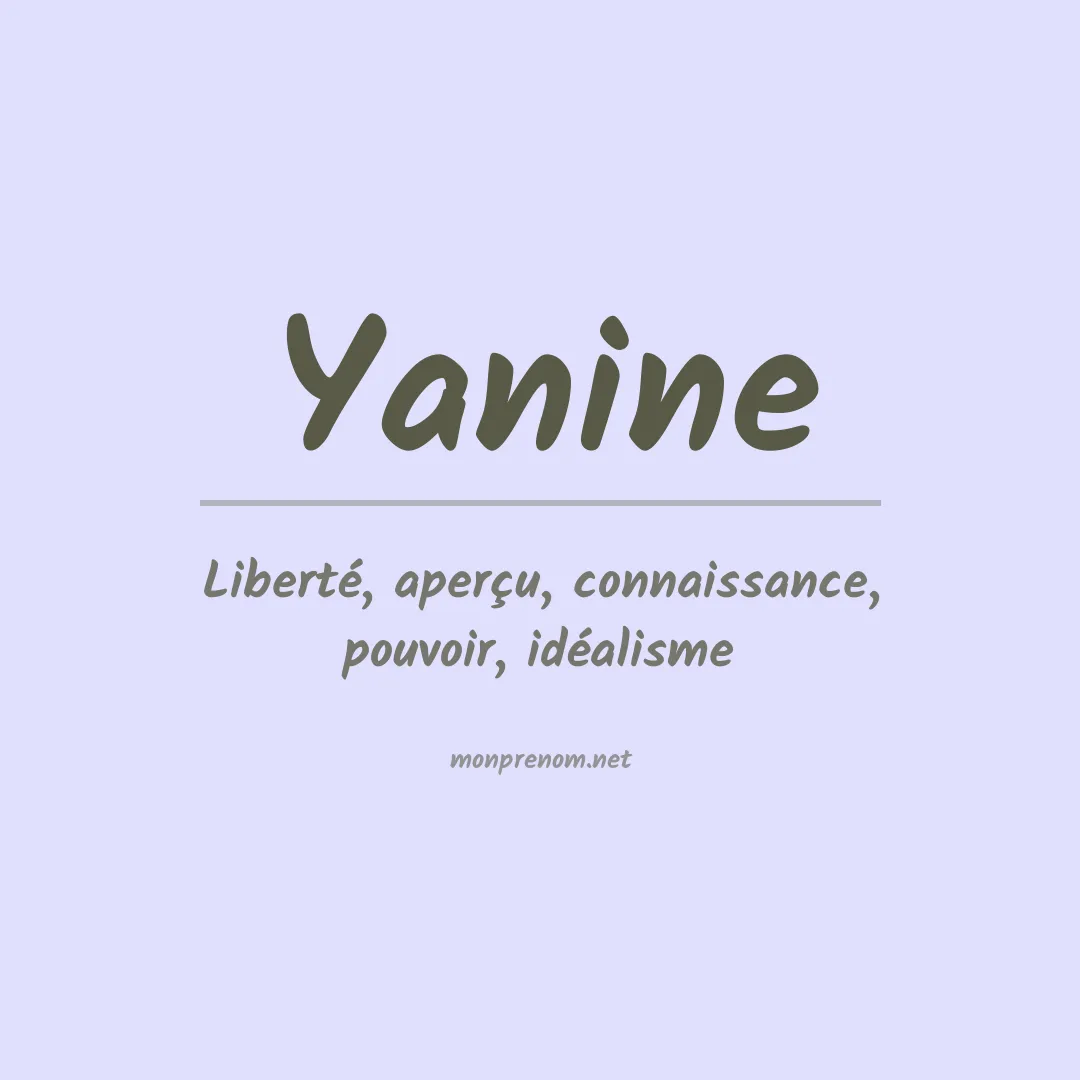 Signification du Prénom Yanine Signification du Prénom Yanine