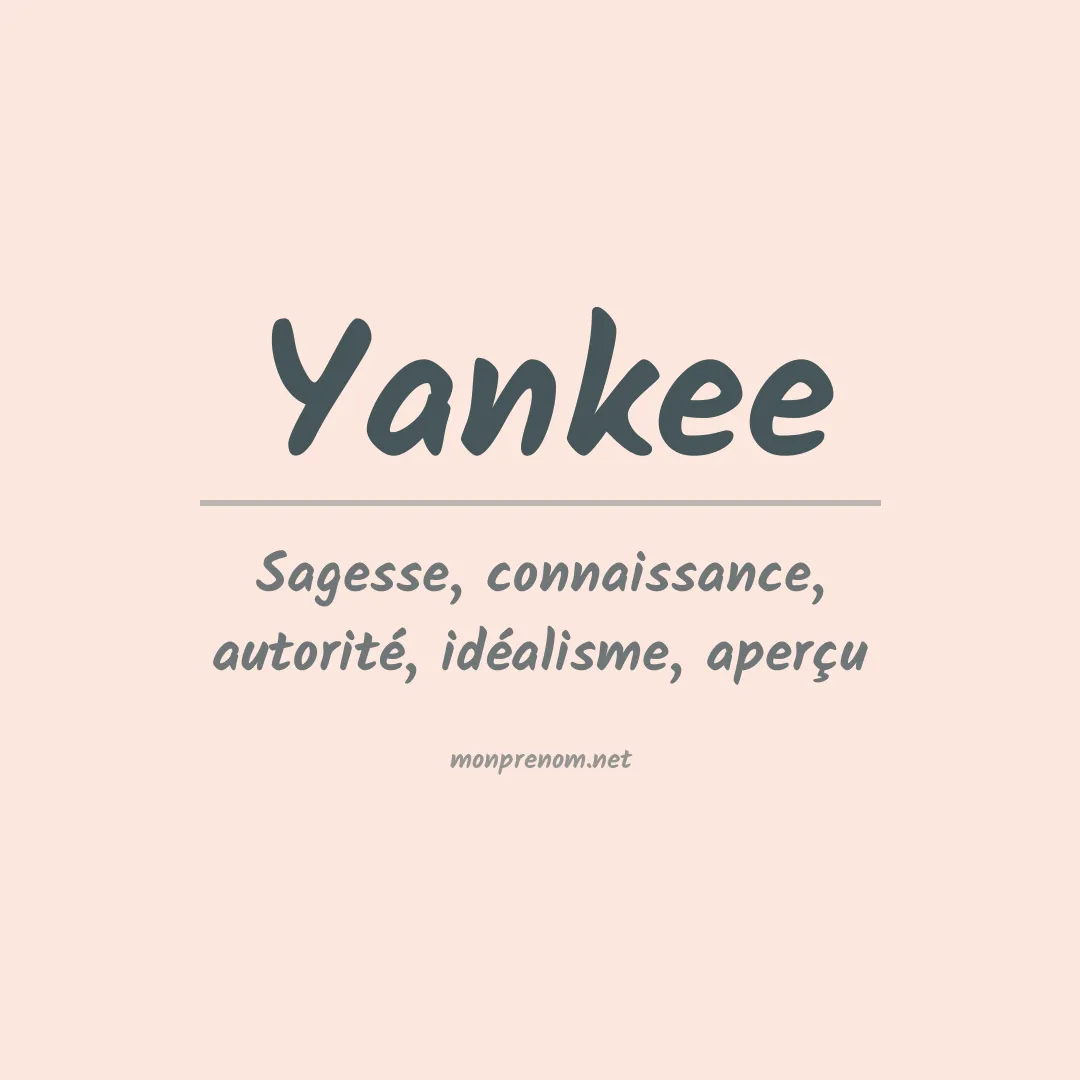 Signification du Prénom Yankee